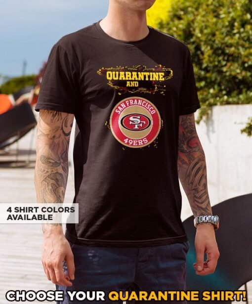 Niners Quarantine T-Shirt