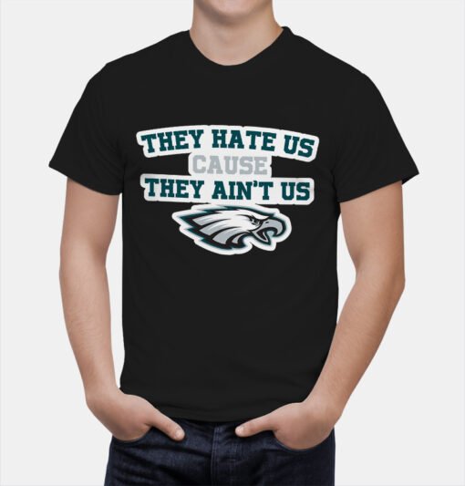 Eagles They Hate Us T-Shirt - Image 3