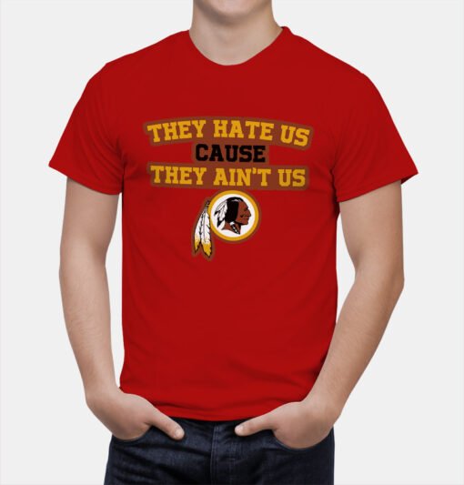 Redskins They Hate Us T-Shirt - Image 5