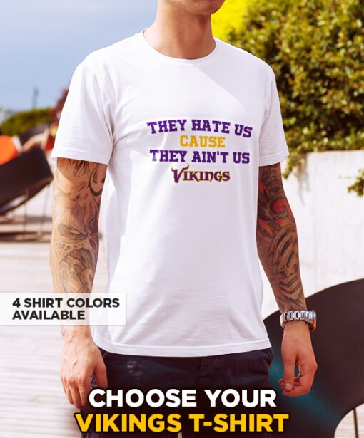 Vikings They Hate Us T-Shirt